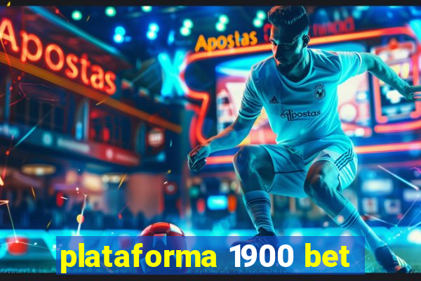 plataforma 1900 bet